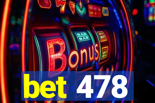 bet 478